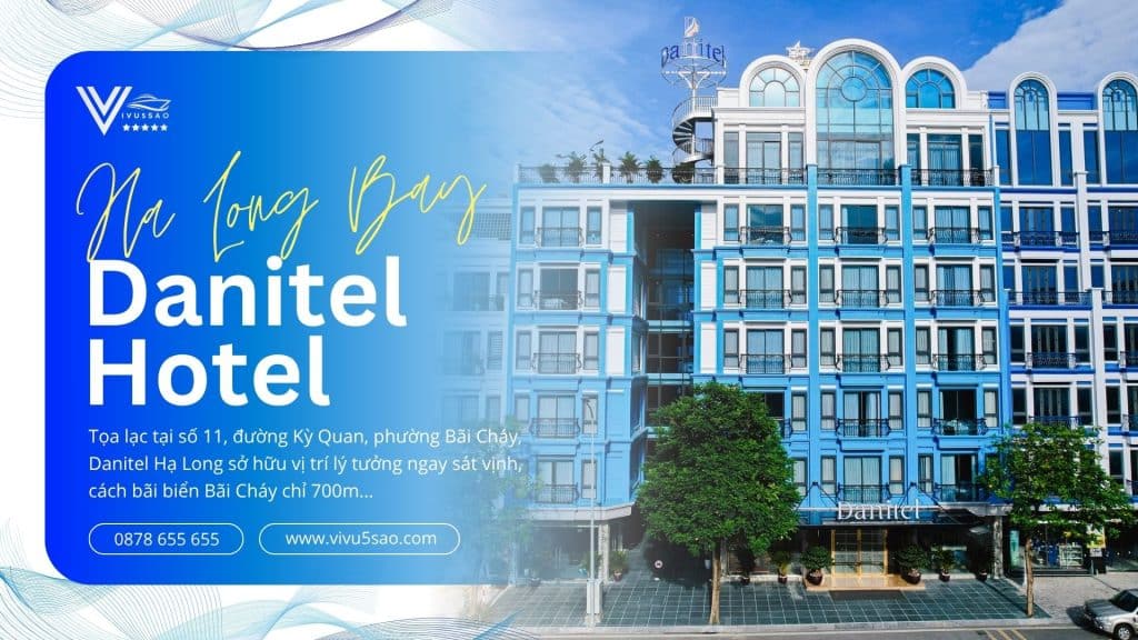 Giá Phòng Khách Sạn Danitel Hạ Long 2025 – Đặt Phòng Khách Sạn Hạ Long Giá Tốt