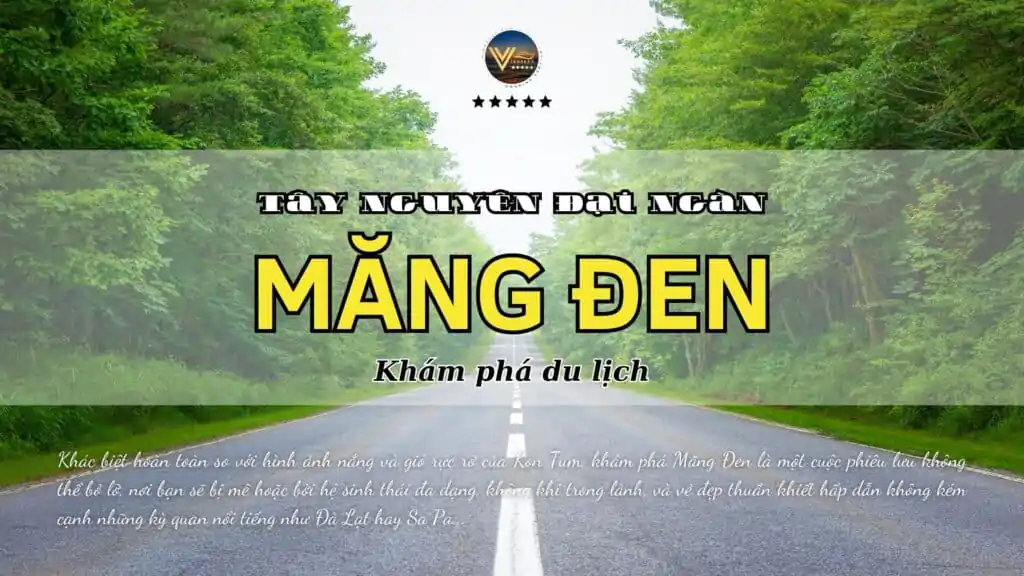 Khám phá Măng Đen - Du lịch Tây Nguyên 2023