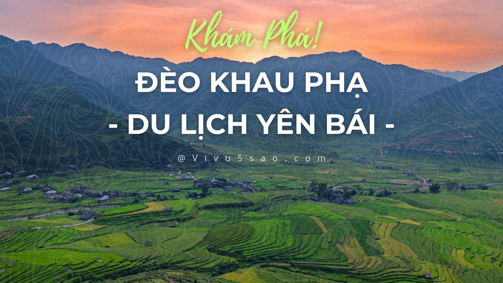 Chinh phục Đèo Khau Phạ tỉnh Yên Bái - Một trong Tứ Đại Đỉnh Đèo Việt Nam