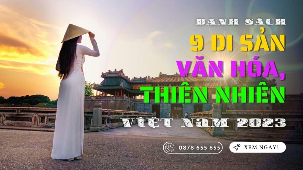 Điểm danh 9 di sản văn hóa, thiên nhiên thế giới nổi tiếng tại Việt Nam 2023