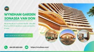 Review Khu Nghỉ Dưỡng Wyndham Garden Sonasea Vân Đồn Mới Nhất 2024