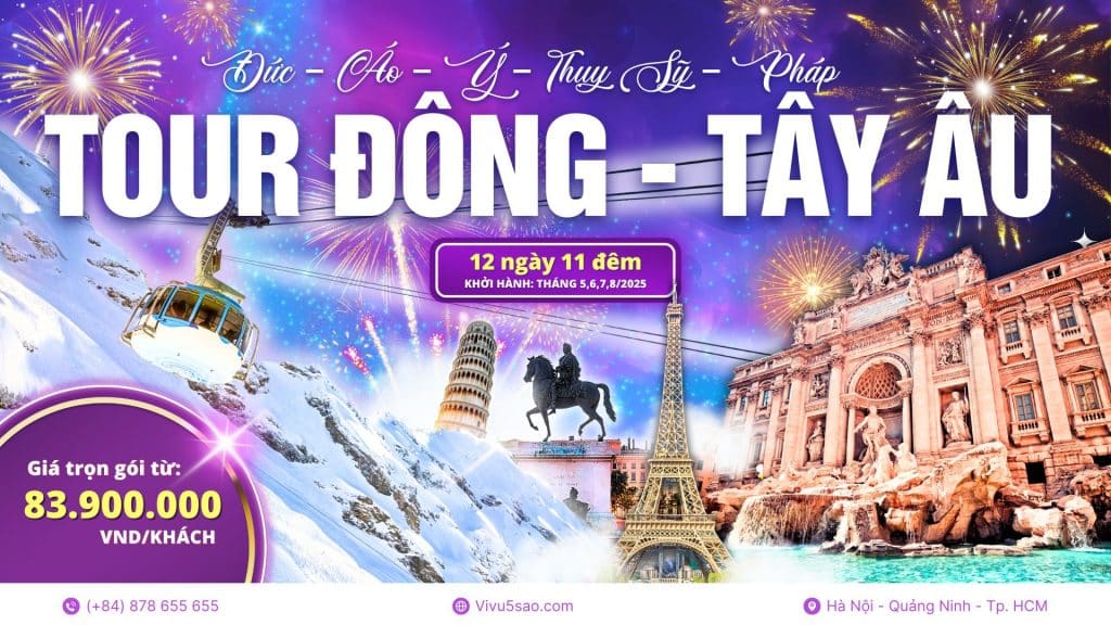 Tour Du Lịch Đông - Tây Âu Mùa Hè 2025: Đức – Áo – Ý – Thụy Sỹ – Pháp