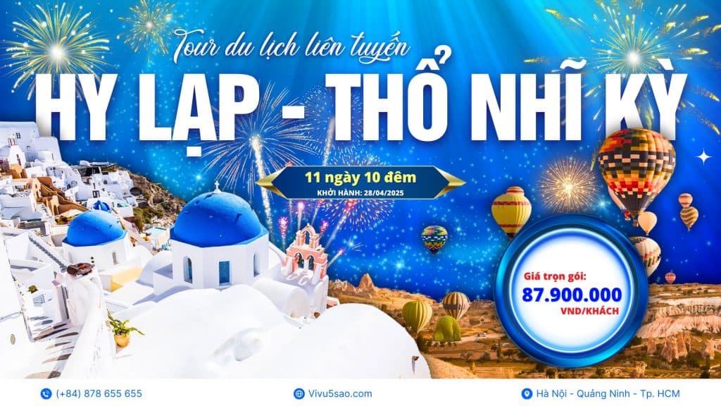 Tour Du Lịch Hy Lạp - Thổ Nhĩ Kỳ Mới Nhất 2025