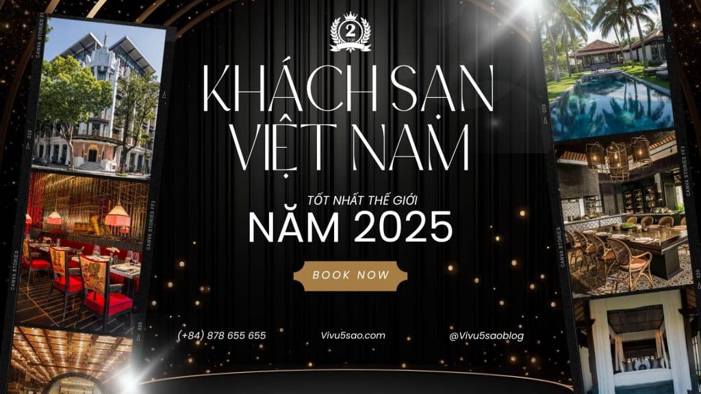 Hai Khách Sạn Việt Nam Được Công Nhận Tốt Nhất Thế Giới 2025