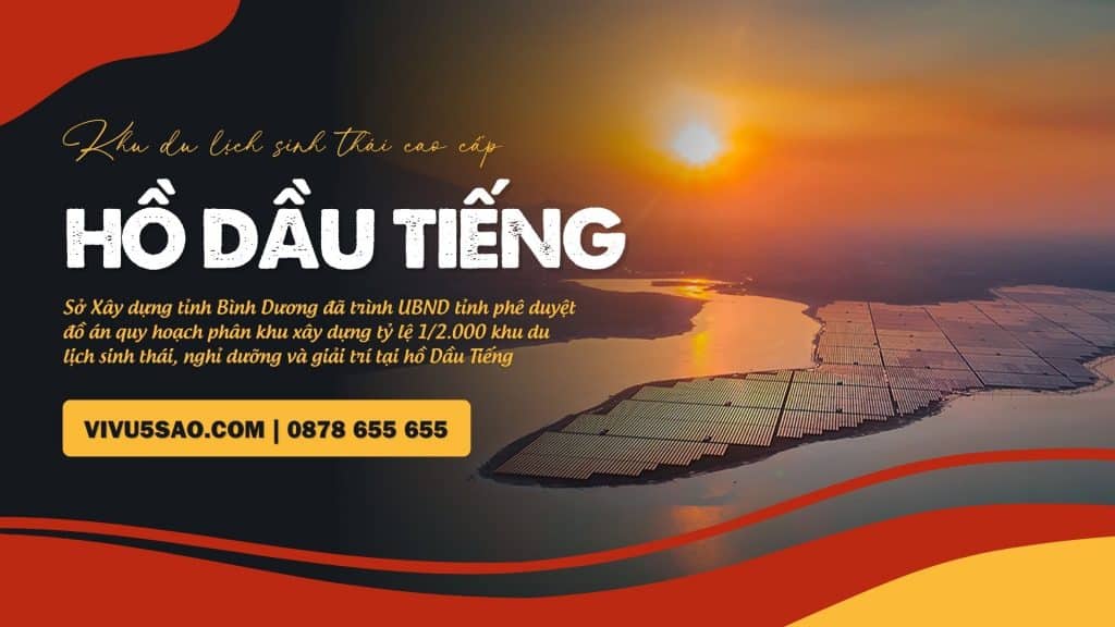 Hồ Dầu Tiếng sẽ trở thành khu du lịch sinh thái đẳng cấp rộng hơn 450ha