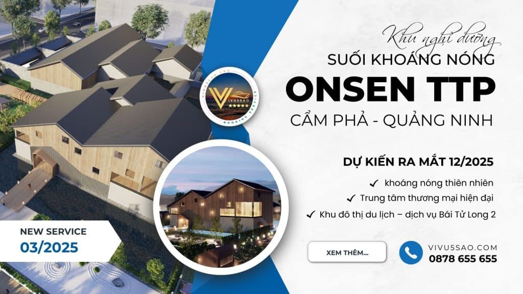 Dự án Onsen TTP – KND Khoáng Nóng Đẳng Cấp tại Cẩm Phả 2025