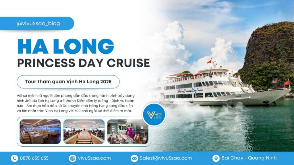 Review Du thuyền Halong Princess Day Cruise – Tour Tham Quan Vịnh Hạ Long Mới Nhất 2025