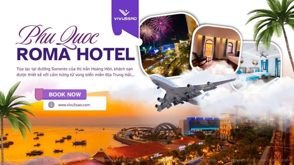 Đặt Phòng Roma Hotel Phú Quốc Năm 2025 - Giá Phòng Khách Sạn Phú Quốc