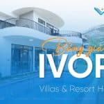 Bảng giá IVORY Villas & Resort Hòa Bình