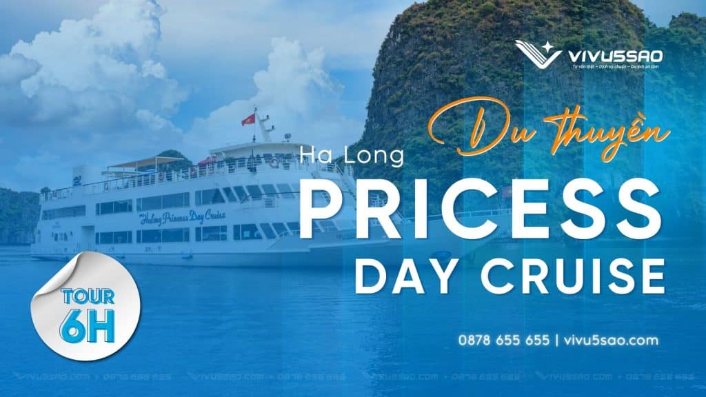Review Du Thuyền Halong Princess Day Cruise 2026 – Bản sắc Việt trên Vịnh Hạ Long Du Thuyền Halong Princess Day Cruise – Khám Phá Vịnh Hạ Long 1 Ngày