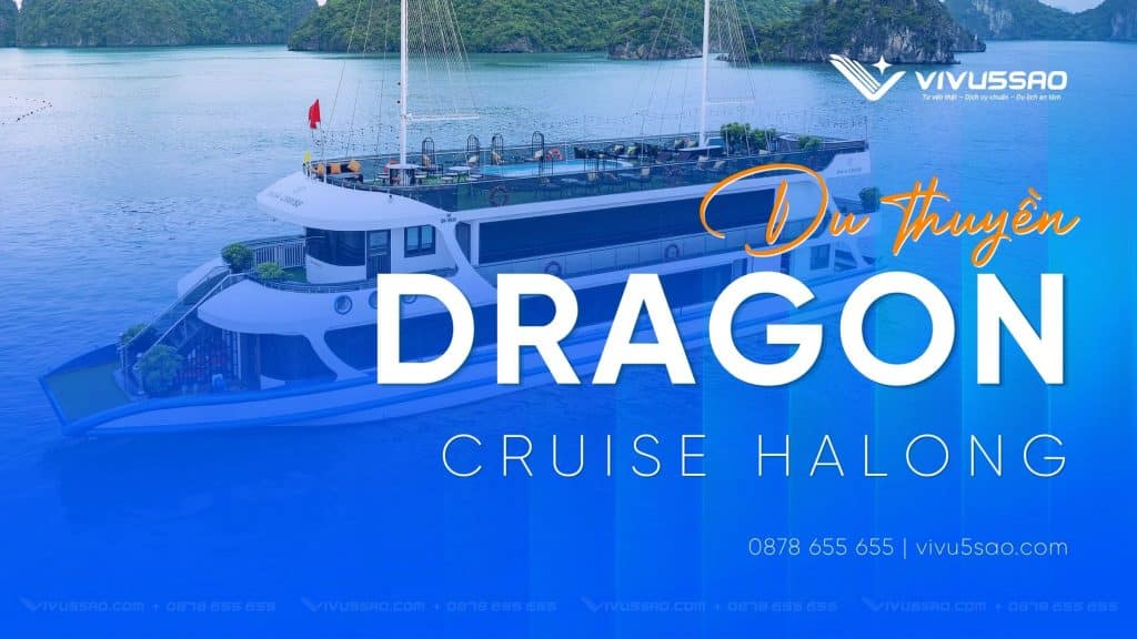 Review du thuyền Dragon Cruise Hạ Long 2026: Tour 4 giờ và dạ tiệc trên vịnh Review du thuyền Dragon Cruise Hạ Long 2026: Tour 4 giờ và dạ tiệc trên vịnh