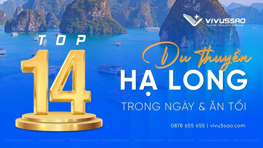 Top 14 Du Thuyền Hạ Long Trong Ngày, Ăn Tối Giá Tốt Nhất Năm 2026