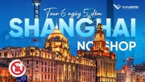 Tour Thượng Hải – Hàng Châu – Ô Trấn 6N5Đ No Shop Mới Nhất Năm 2026