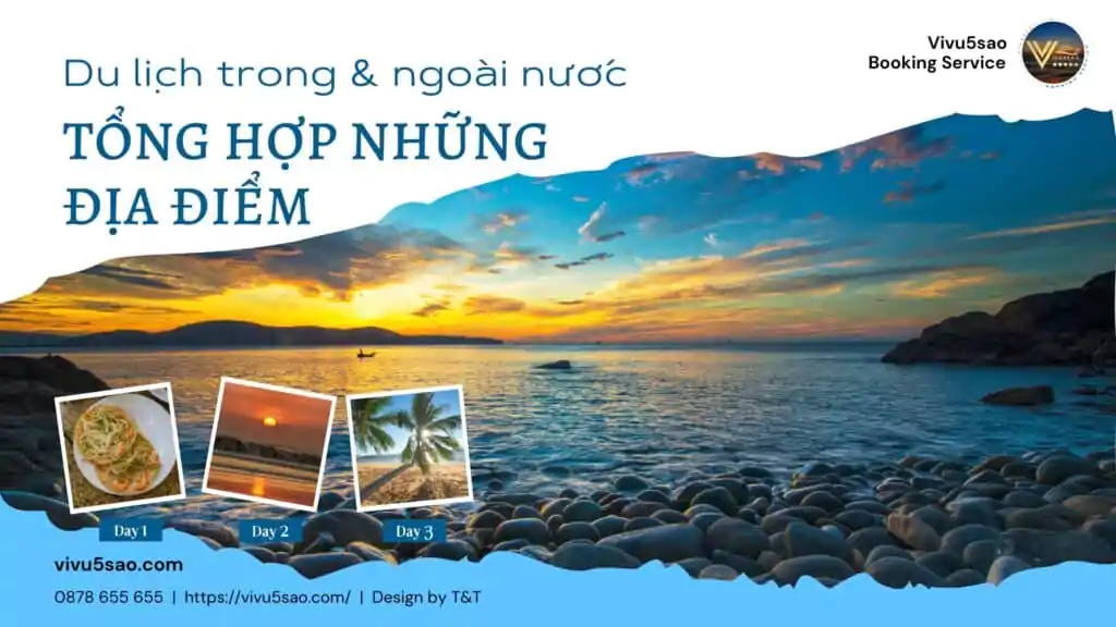Tổng hợp những địa điểm du lịch trong và ngoài nước mới nhất 2023