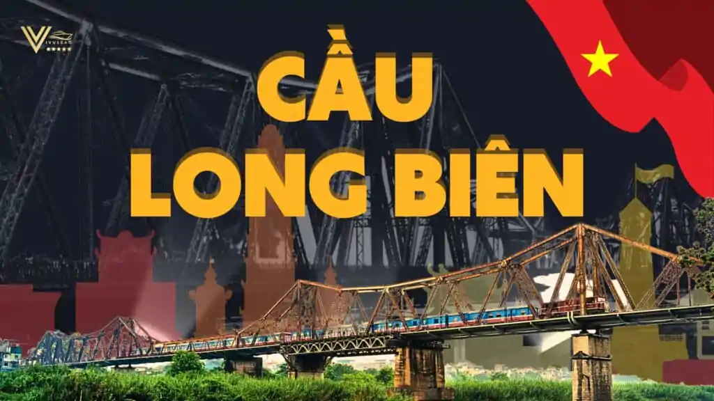 Cầu Long Biên - Kỳ quan kiến trúc và “Chứng nhân lịch sử” của Việt Nam 2023