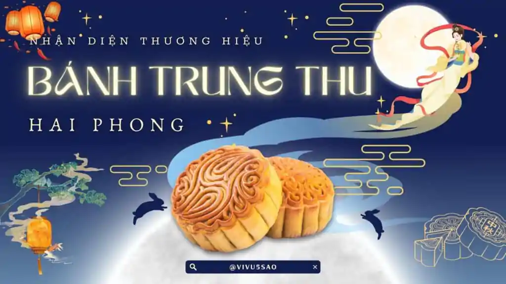 Bí quyết nhận biết thương hiệu bánh Trung Thu Hải Phòng 2023