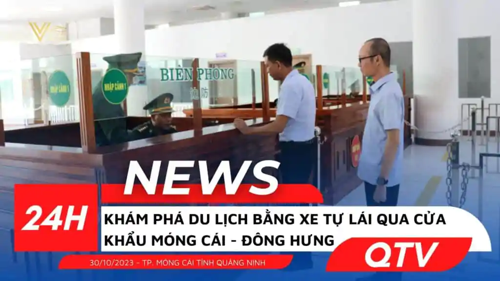 Khám Phá Du Lịch Bằng Xe Tự Lái Qua Cửa Khẩu Móng Cái - Đông Hưng 2023