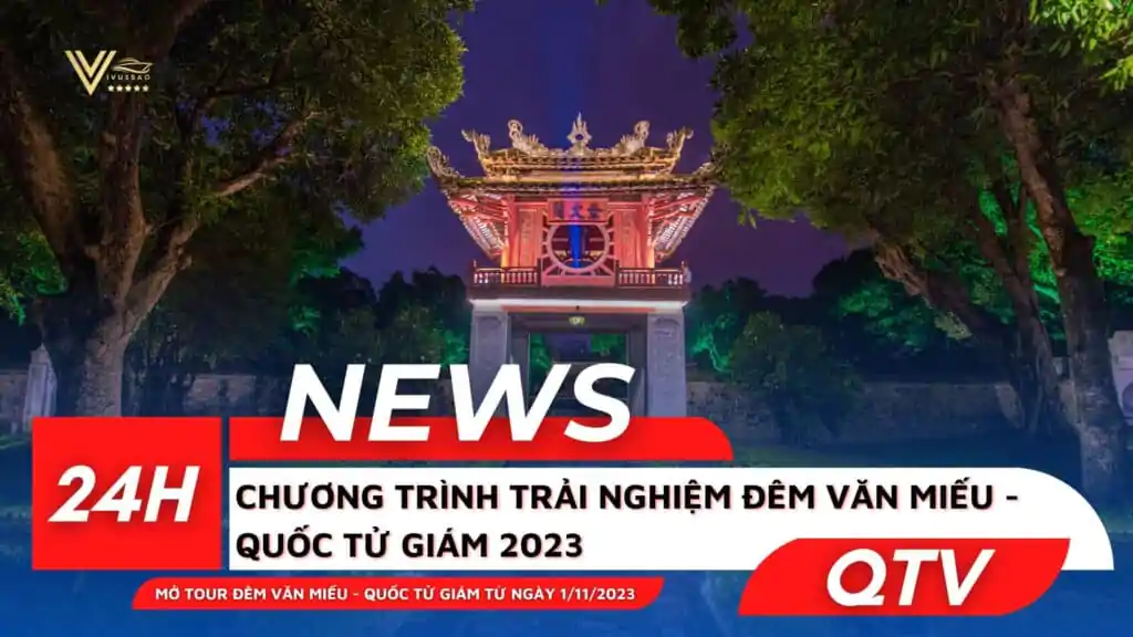 Chương Trình Trải Nghiệm Đêm Văn Miếu - Quốc Tử Giám 2023