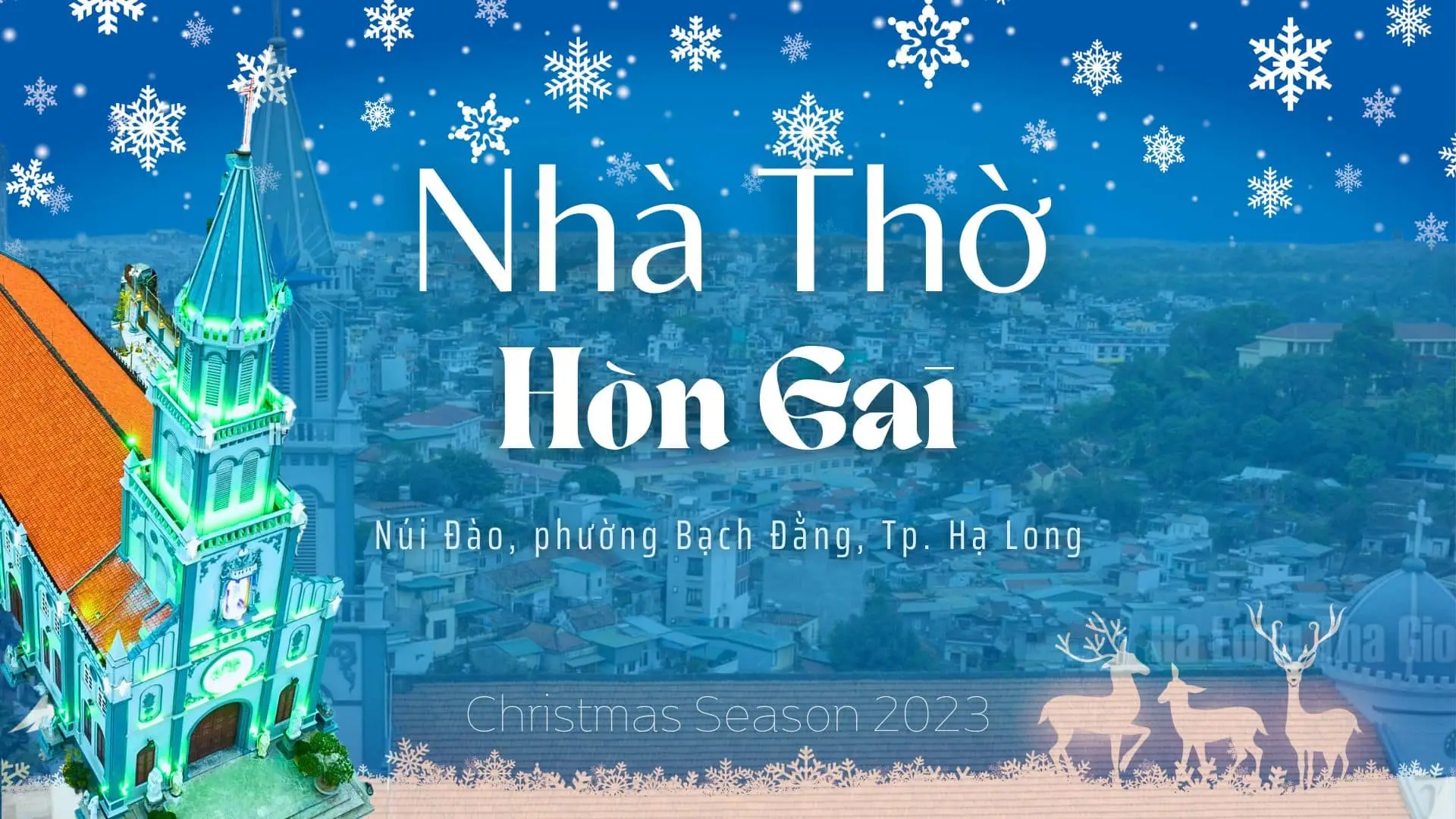 Trải Nghiệm Nhà Thờ Hòn Gai – Đón Giáng Sinh 2023 Tại Hạ Long