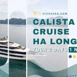 Giá Tour Du Thuyền Calista 2025_ Hải Trình 2N1Đ Trên Vịnh Hạ Long