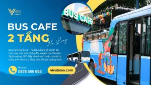 Đặt Vé Xe Bus Cafe Hạ Long 2025 – Khám Phá "Quán Cà Phê Di Động" tại Hạ Long