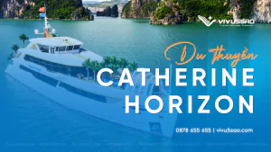 Du Thuyền Catherine Horizon Hạ Long 2026 |