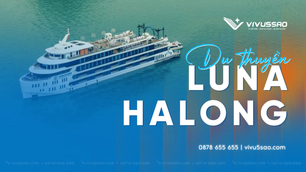 Cập Nhật Giá Vé Du Thuyền Luna Halong 2026