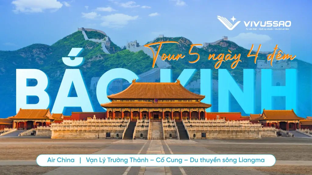 Tour Bắc Kinh 5N4Đ 2026: Vạn Lý Trường Thành – Cố Cung | Giá từ 15,59 triệu Tour Bắc Kinh 5N4Đ 2026: Vạn Lý Trường Thành – Cố Cung | Giá từ 15,59 triệu